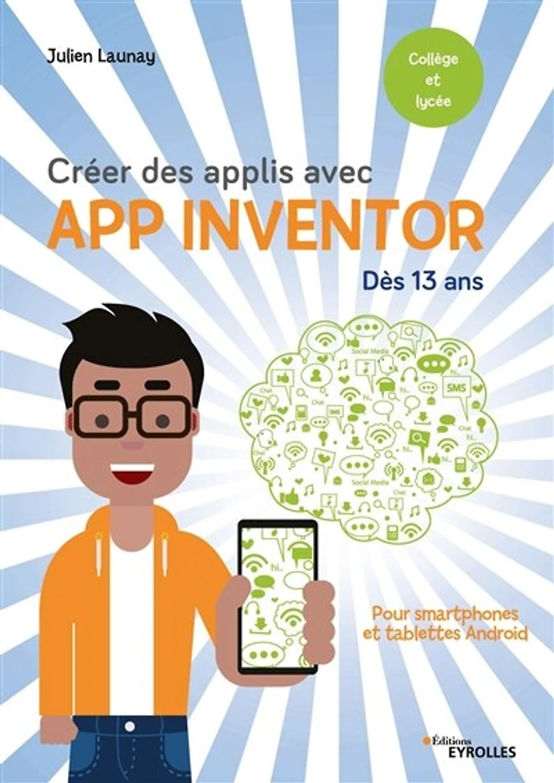 Créer dès applis avec App Inventor: 13 ans