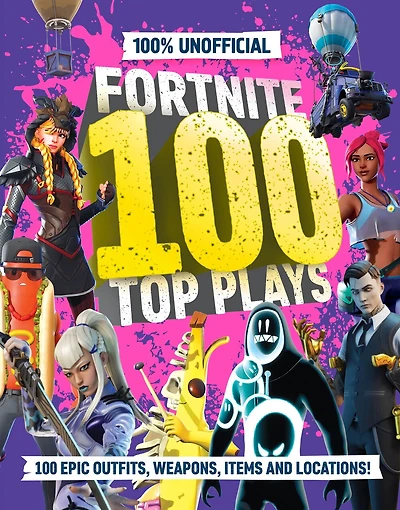 100% Unofficial Fortnite 100 Top Plays