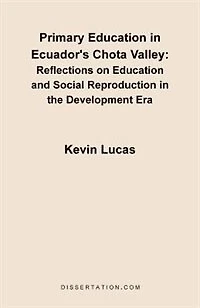 Primary Education in Ecuador's Chota Valley: Reflections on Education and Social Reproduction in the Development Era