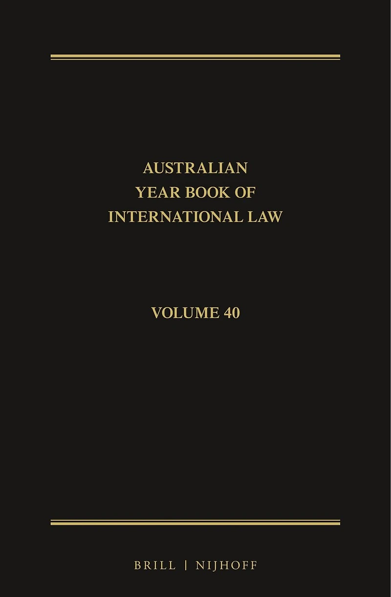 The Australian Year Book of International Law: Volume 40 (2022)