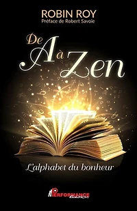 De à Zen: L'alphabet du bonheur