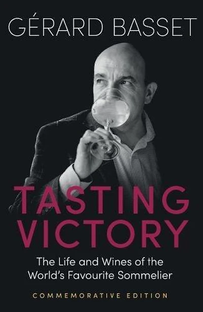 Tasting Victory (Commemorative Edition): The Life and Wines of the World's Favourite Sommelier