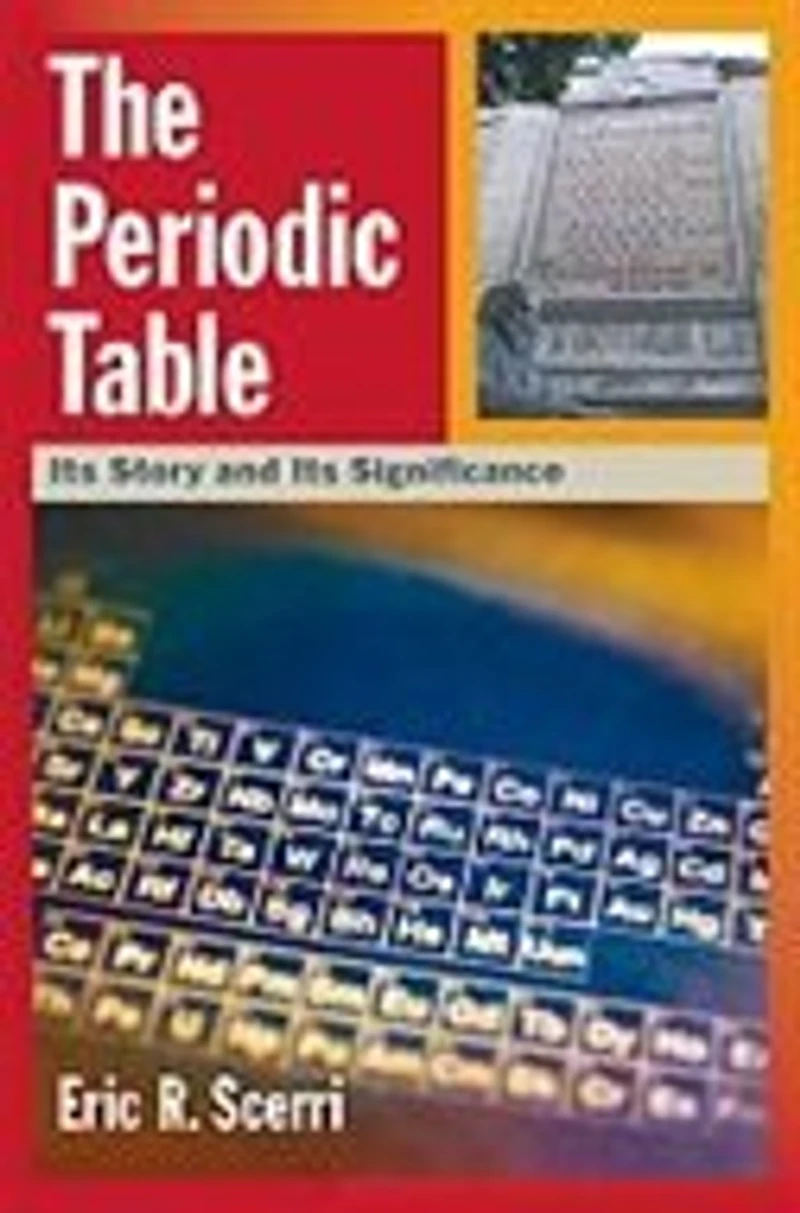 The Periodic Table: Its Story And Significance