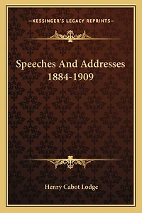Speeches and Addresses 1884-1909
