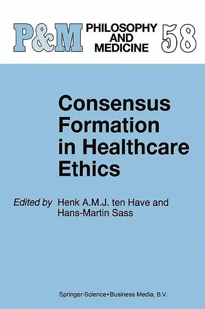 Consensus Formation Healthcare Ethics