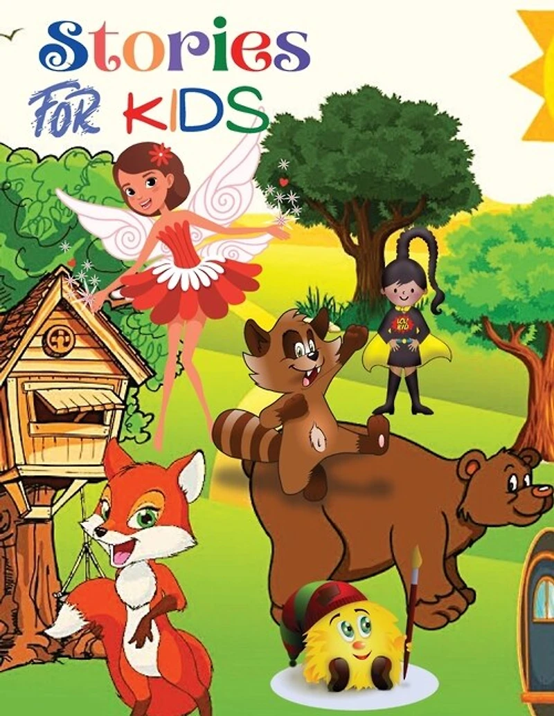 Stories for Kids: Collection for Children of All Ages with Funny Animals, Tales, and More!