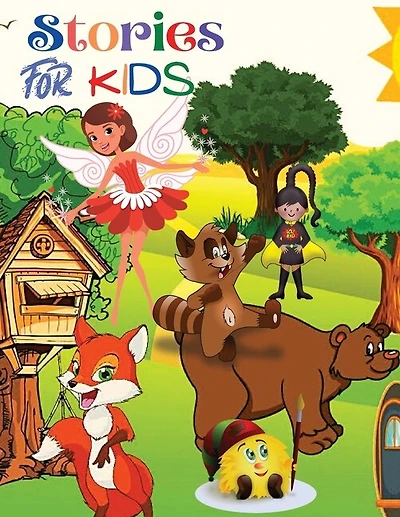 Stories for Kids: Collection for Children of All Ages with Funny Animals, Tales, and More!