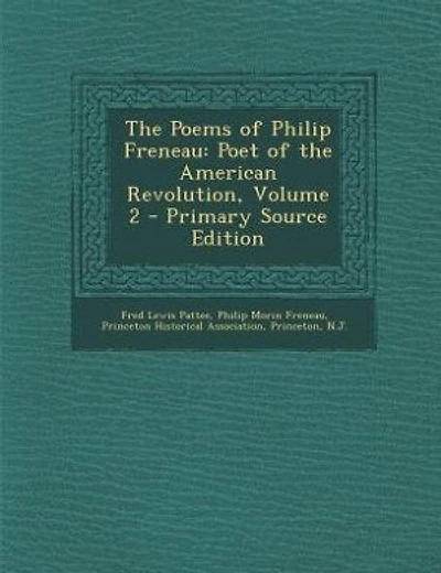 The Poems of Philip Freneau: Poet of the American Revolution, Volume 2 - Primary Source Edition