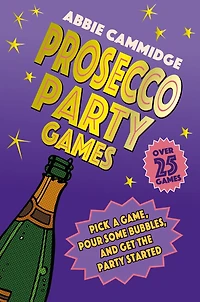 Prosecco Party Games: Pick a game, pour some bubbles, and get the party started