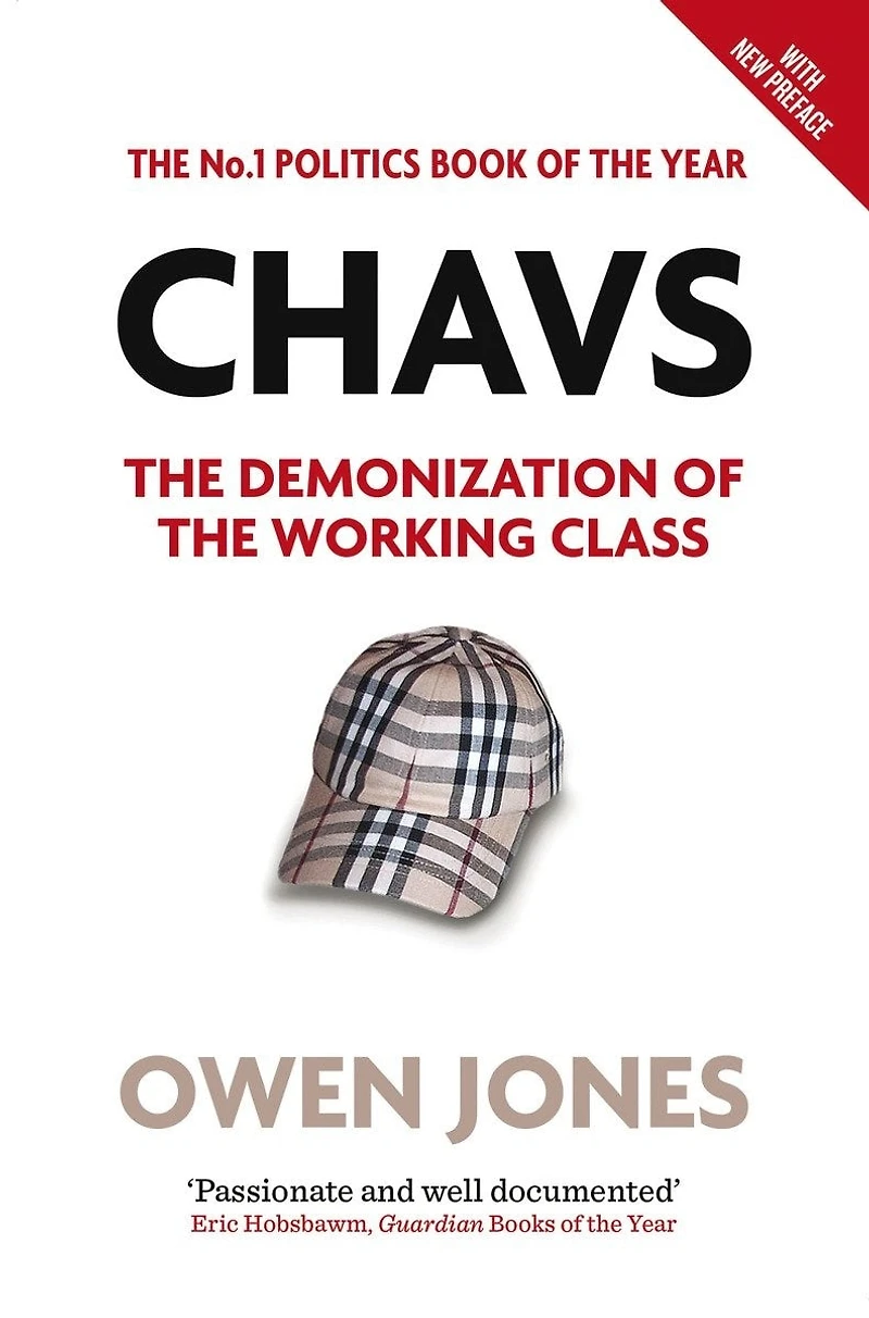 Chavs: The Demonization Of Working Class
