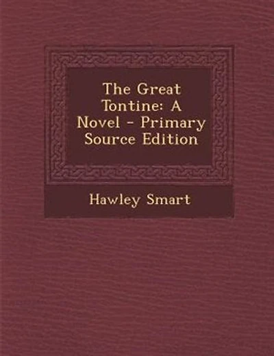 The Great Tontine: A Novel - Primary Source Edition