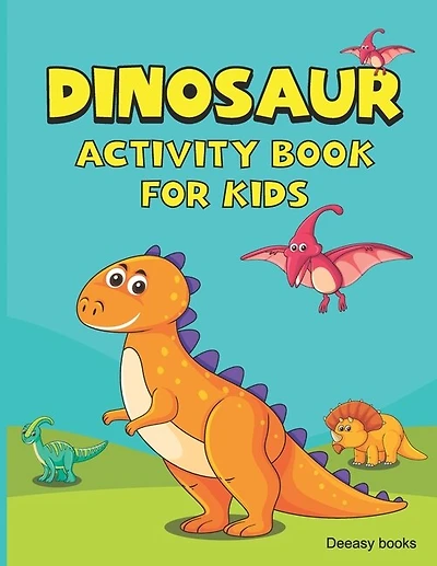 Dinosaur Activity Book for Kids: Activities for Kids Including Coloring, Dot-to-Dots & Wordsearch