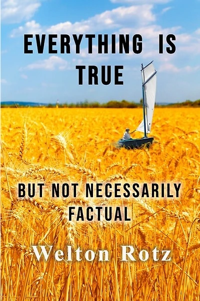 Everything is True: but not necessarily factual