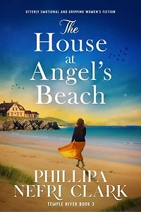 The House at Angel's Beach: Utterly emotional and gripping women's fiction
