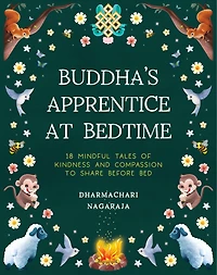 The Buddha's Apprentice at Bedtime: Tales of Compassion and Kindness for You to Read with Your Child - Delight Inspire