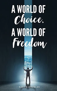 A World of Choice, Freedom