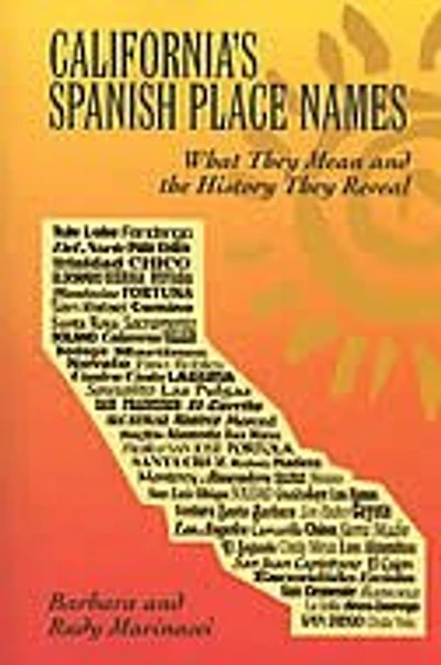 California's Spanish Place Names: What They Mean And The History They Reveal