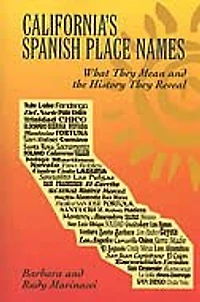 California's Spanish Place Names: What They Mean And The History They Reveal