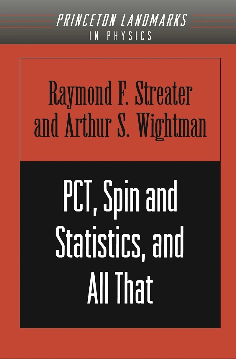 PCT, Spin and Statistics, All That