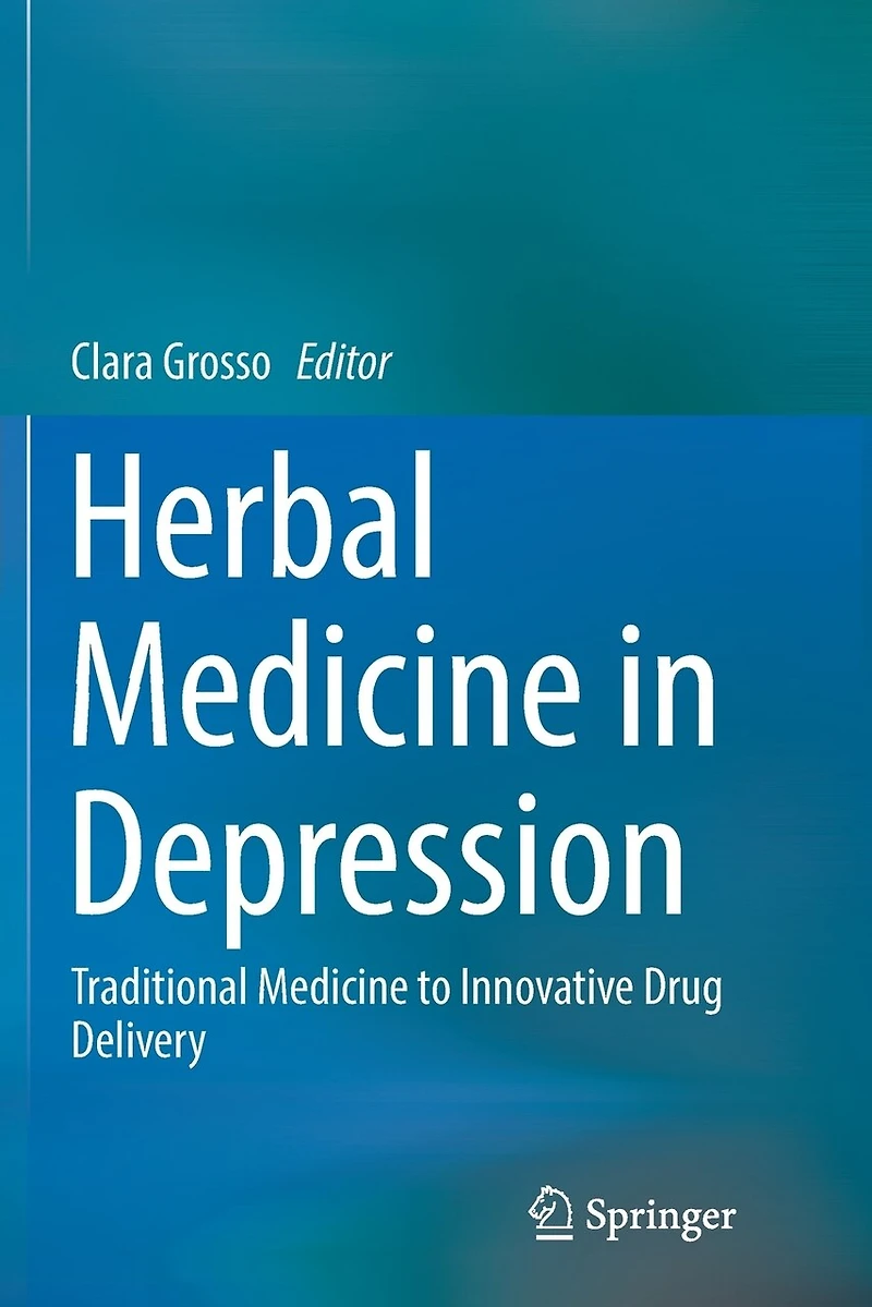 Herbal Medicine Depression: Traditional To Innovative Drug Delivery