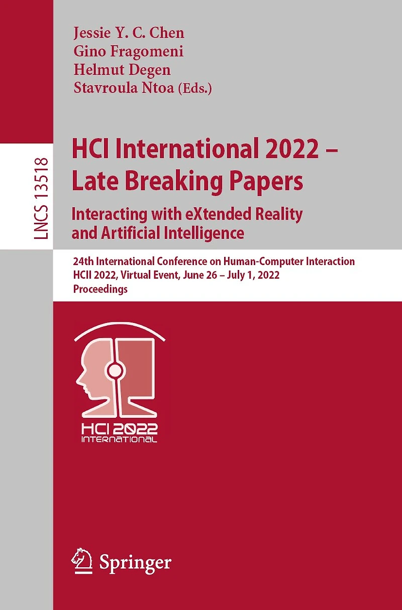 HCI International 2022 - Late Breaking Papers: Interacting with eXtended Reality and Artificial Intelligence: 24th Conference on Human-Computer Interaction, HCII 2022, Virtual Event, June 26 July 1, Proceedings
