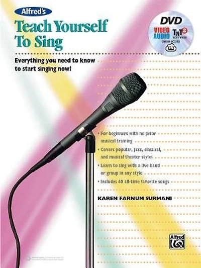 Alfred's Teach Yourself to Sing: Everything you need to know to start singing now!, Book and Online Video/Audio/Software: Everything you need to know to start singing now!, Book