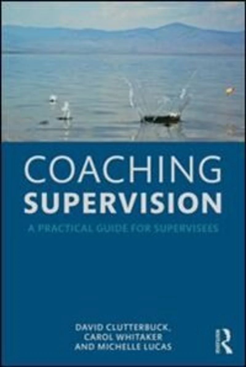 Coaching Supervision: A Practical Guide For Supervisees