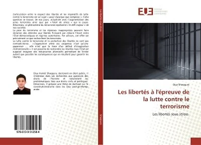 Les libertés à l'épreuve de la lutte contre le terrorisme: Les libertés sous stress