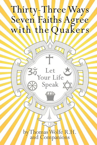 33 Ways 7 Faiths Agree with the Quakers