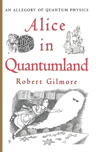 Alice in Quantumland: An Allegory of Quantum Physics