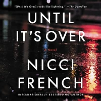 Until It's Over: A Novel