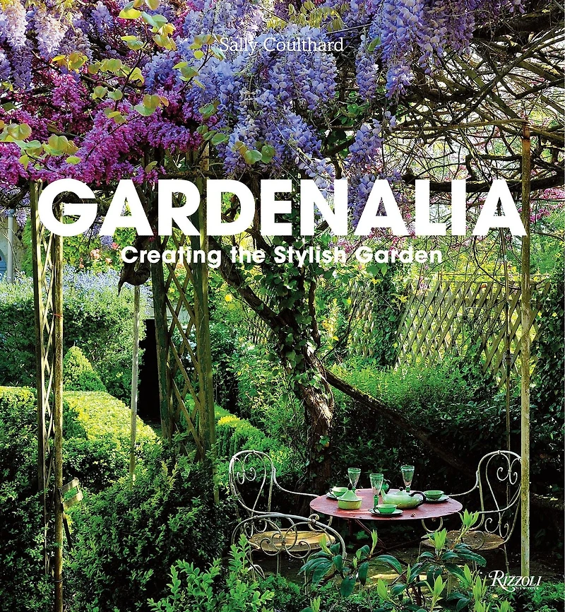 Gardenalia: Creating The Stylish Garden