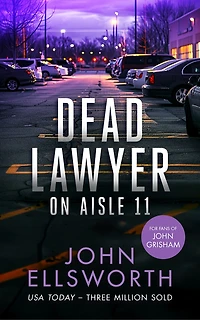 Dead Lawyer on Aisle 11: A legal thriller