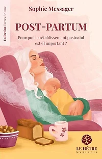 Mères nouvelles, traditions ancestrales: restaurer les rituels de soutien du post-partum
