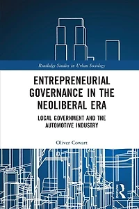 Entrepreneurial Governance the Neoliberal Era: Local Government and Automotive Industry