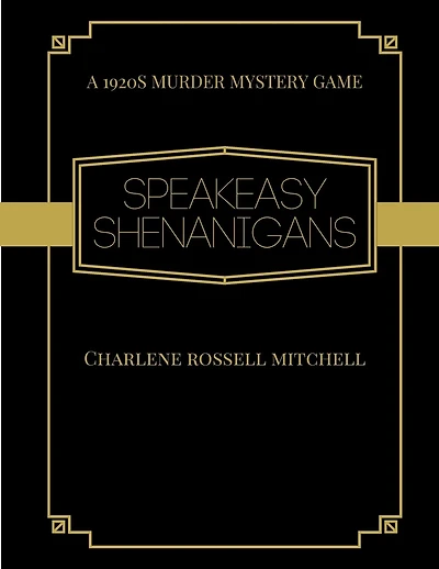 Speakeasy Shenanigans: A 1920 Murder Mystery Game With Hosting Instructions