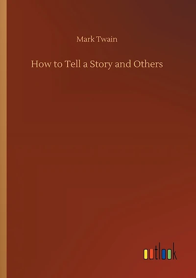 How to Tell a Story and Others