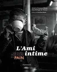 L' ami intime: un musée imaginaire du pain