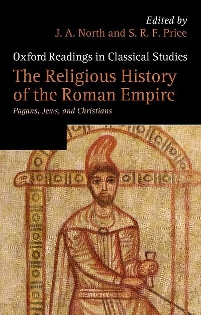 The Religious History of the Roman Empire: Pagans, Jews, and Christians