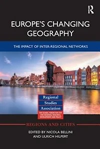 Europe's Changing Geography: The Impact Of Inter-regional Networks