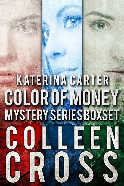 Katerina Carter Color of Money Mystery Boxed Set: Three books one