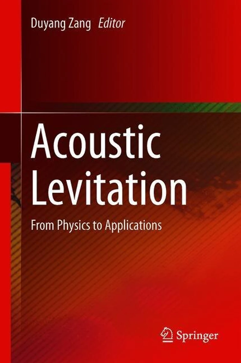 Acoustic Levitation: From Physics To Applications