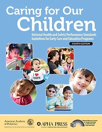 Caring For Our Children: National Health And Safety Performance Standards; Guidelines Early Care Education Programs