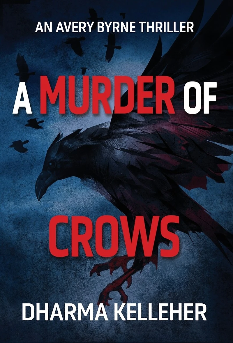 A Murder of Crows: An Avery Byrne Thriller