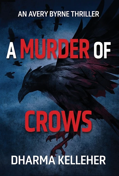 A Murder of Crows: An Avery Byrne Thriller