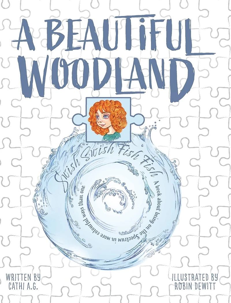 A Beautiful Woodland, Swish Swish Fish Fish: A Book About Being On The Spectrum In More Colourful Ways Than One