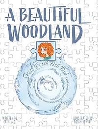A Beautiful Woodland, Swish Swish Fish Fish: A Book About Being On The Spectrum In More Colourful Ways Than One