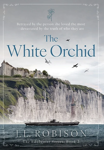 The White Orchid: Edelweiss Series Book 3