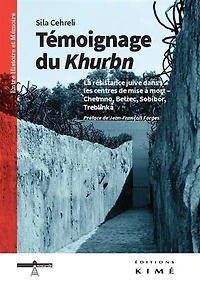 Témoignage du Khurbn: la résistance juive dans les centres de mise à mort