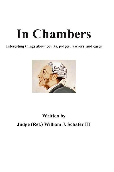 In Chambers: Interesting things about courts, judges, cases, and lawyers